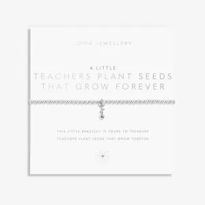 Joma A Little Teachers Plant Seeds That Grow Forever Bracelet