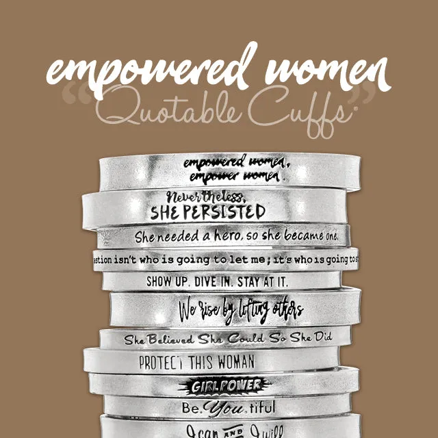 She Believed She Could, So She Did Quotable Cuff Bracelet