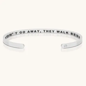 Those We Love Don’t Go Away, They Walk Beside Us Every Day (within)